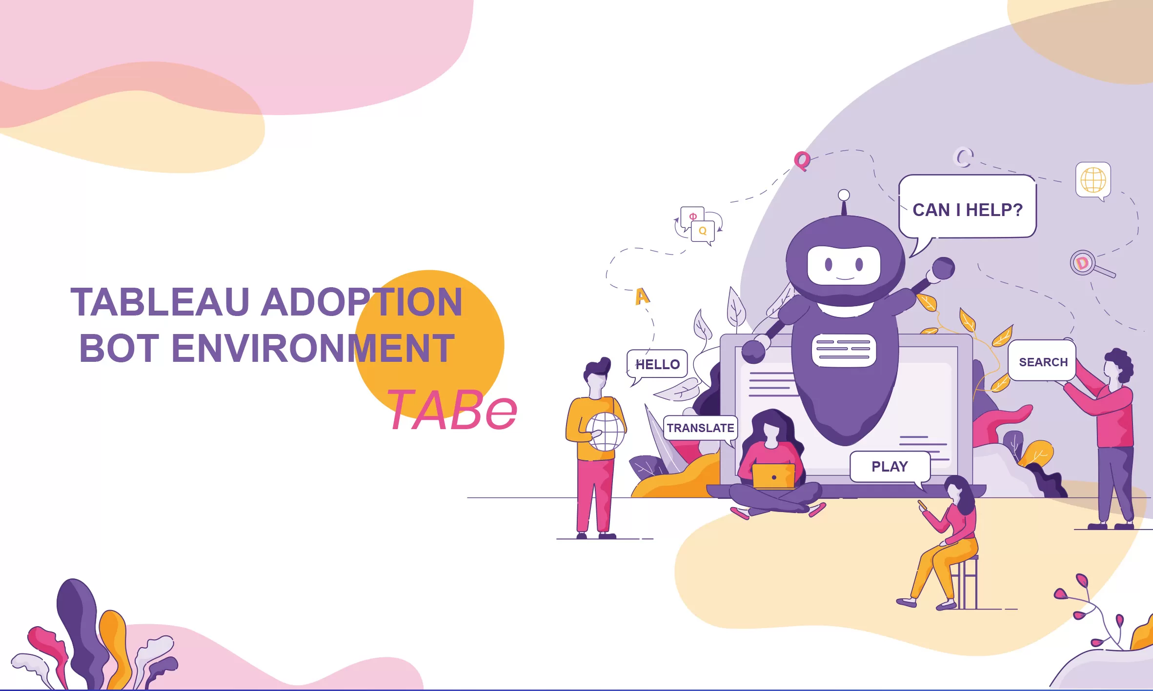 Tableau Adoption Bot Environment (TABe)