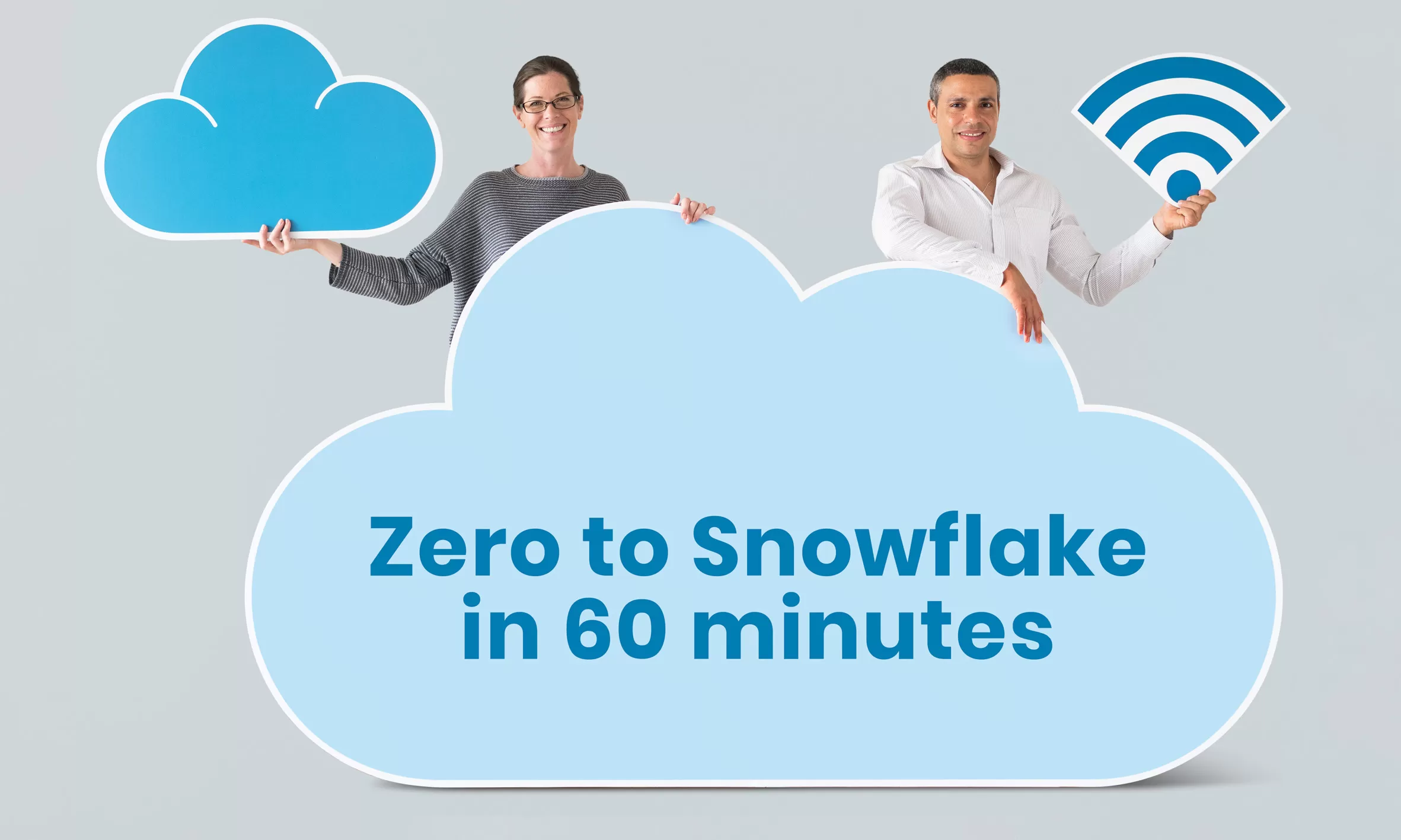 Zero to Snowflake in 60 minutes