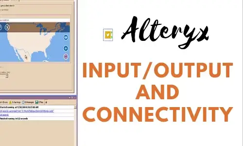 Alteryx Input/Output and Connectivity