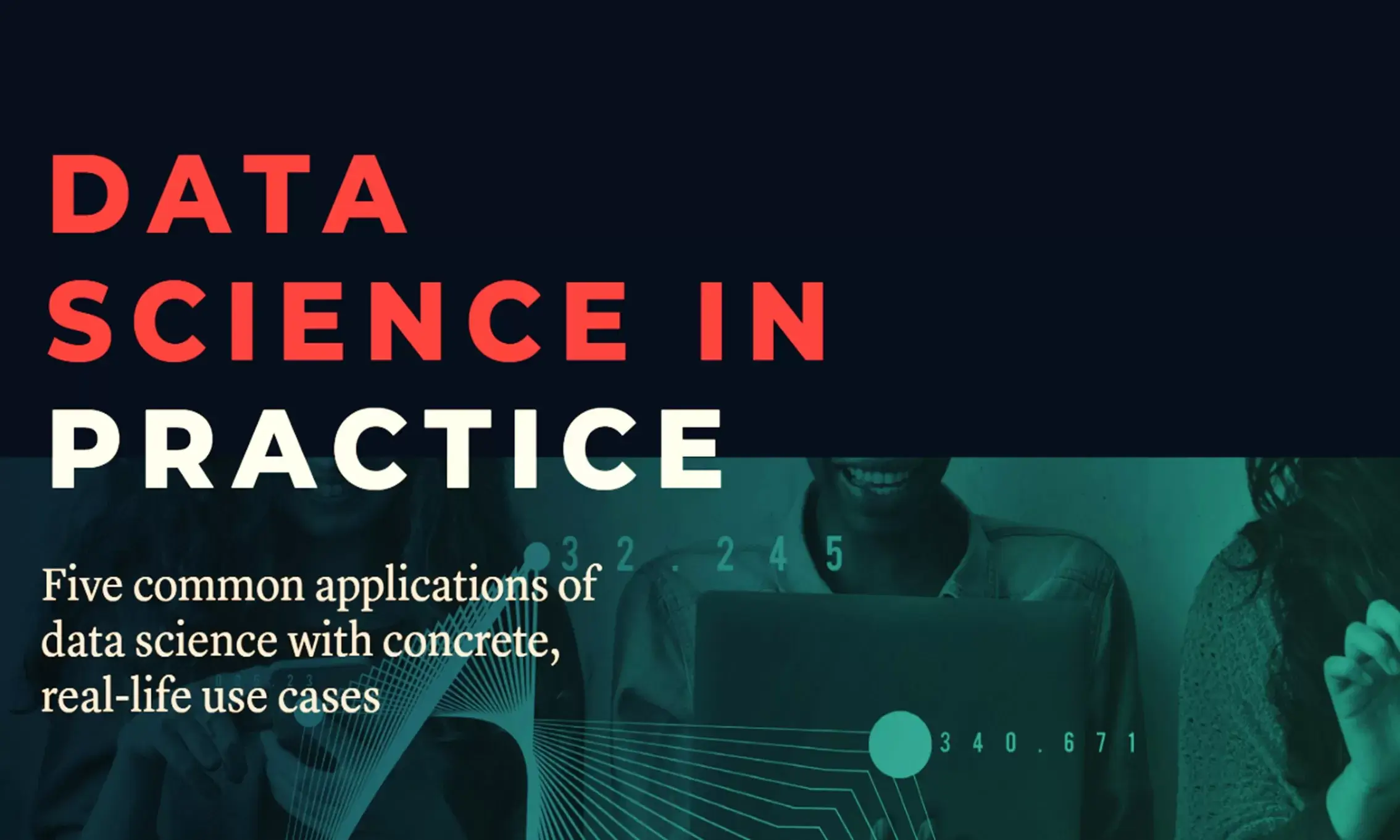 Data Science in Practice: Five Common Applications of Data Science