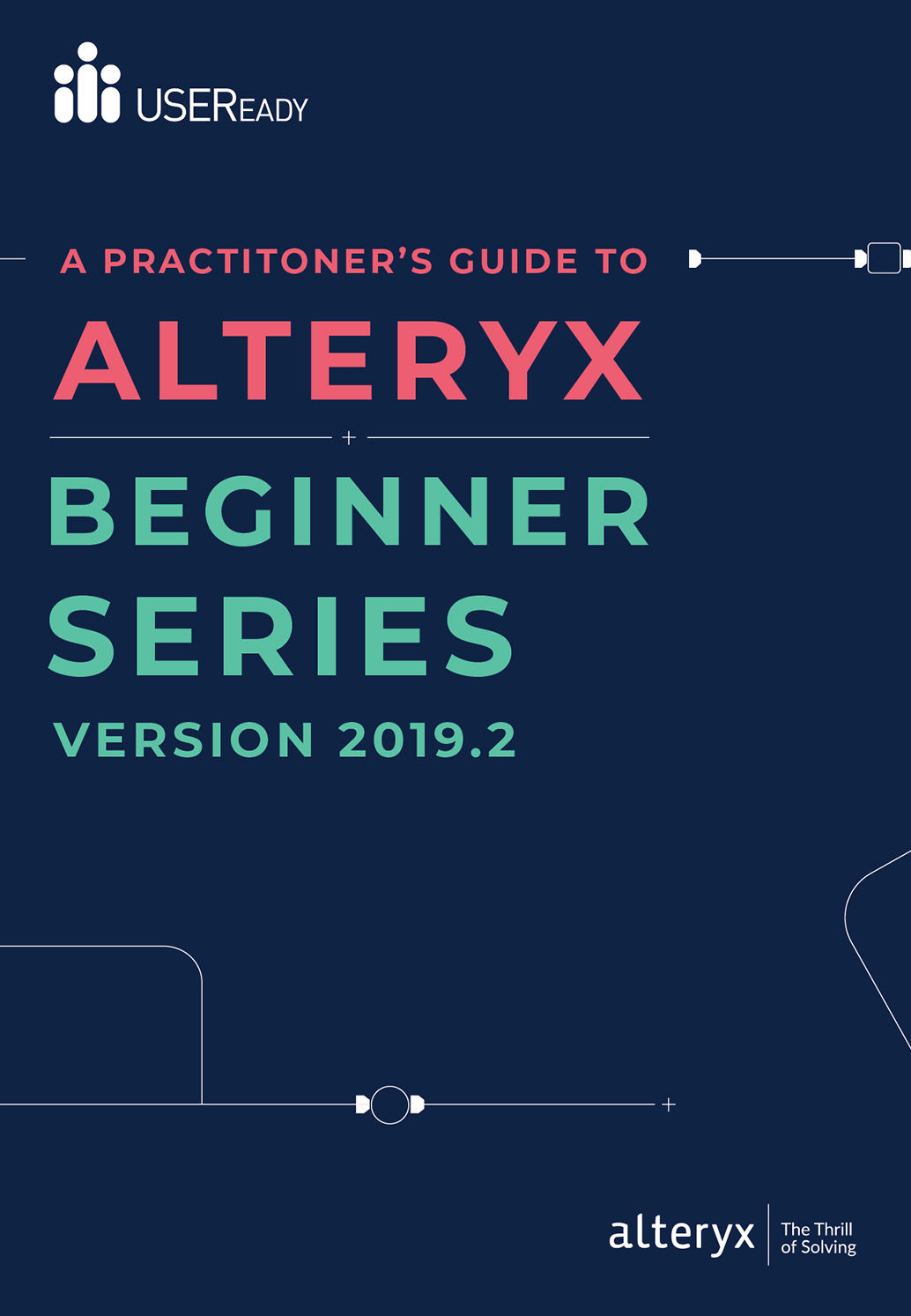 A Practitioners Guide To Alteryx Beginner Series 2019.2