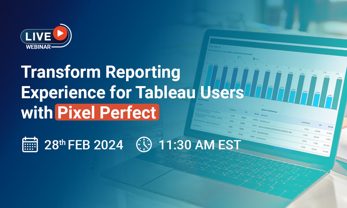 Transform Reporting Experience for Tableau Users with Pixel Perfect