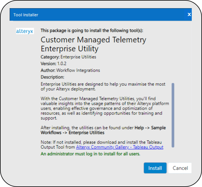The Alteryx Enterprise Utility is available for free