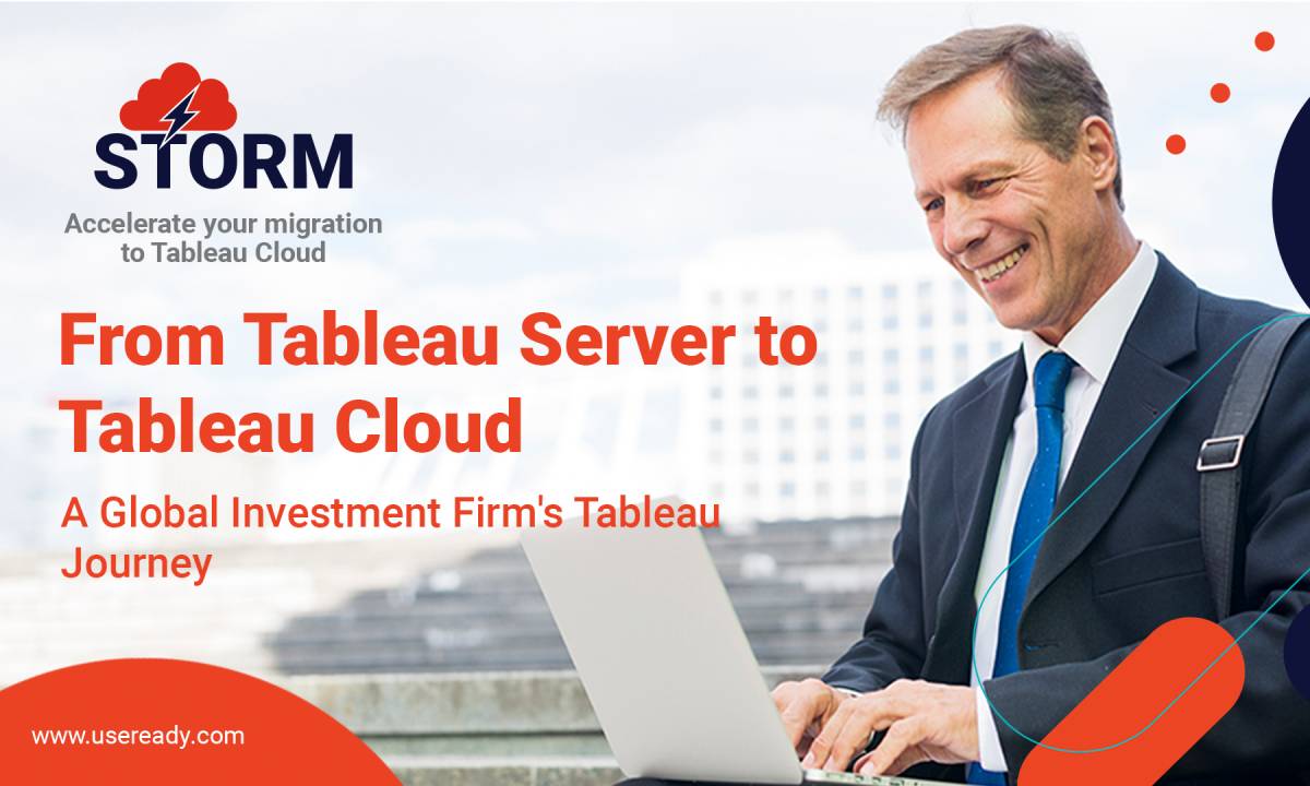 Global Investment Firm Migrates to Tableau Cloud with STORM