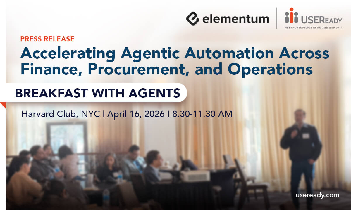 USEReady and Elementum Partner to Accelerate Agentic Automation Across Finance, Procurement, and Operations