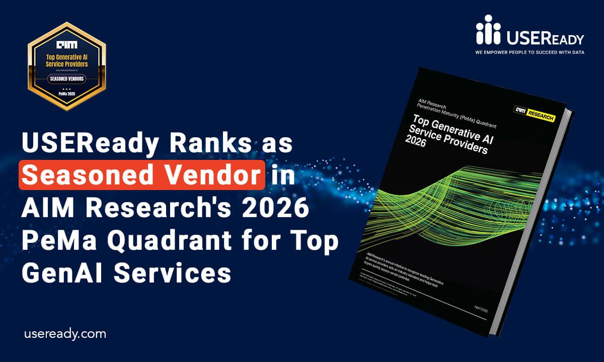 USEReady Ranks as Seasoned Vendor in AIM Research’s 2026 PeMa Quadrant for Top GenAI Services
