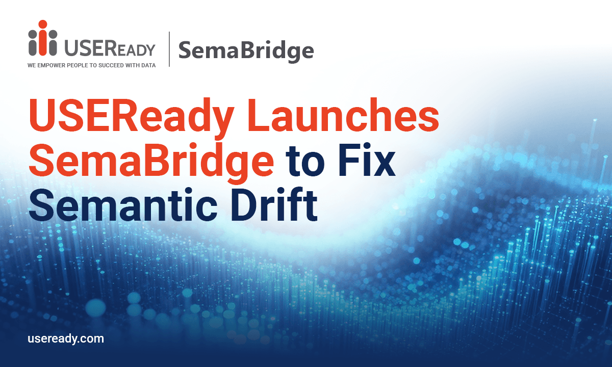 USEReady Launches SemaBridge to Unify Business Semantics Across Snowflake, Power BI, and Enterprise AI